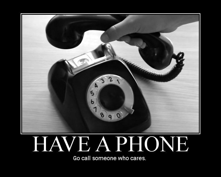 Name:  call_someone_who_cares.jpg
Views: 497
Size:  60,0 KB